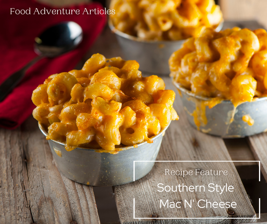 Recipe Feature: Southern Style Mac n' Cheese